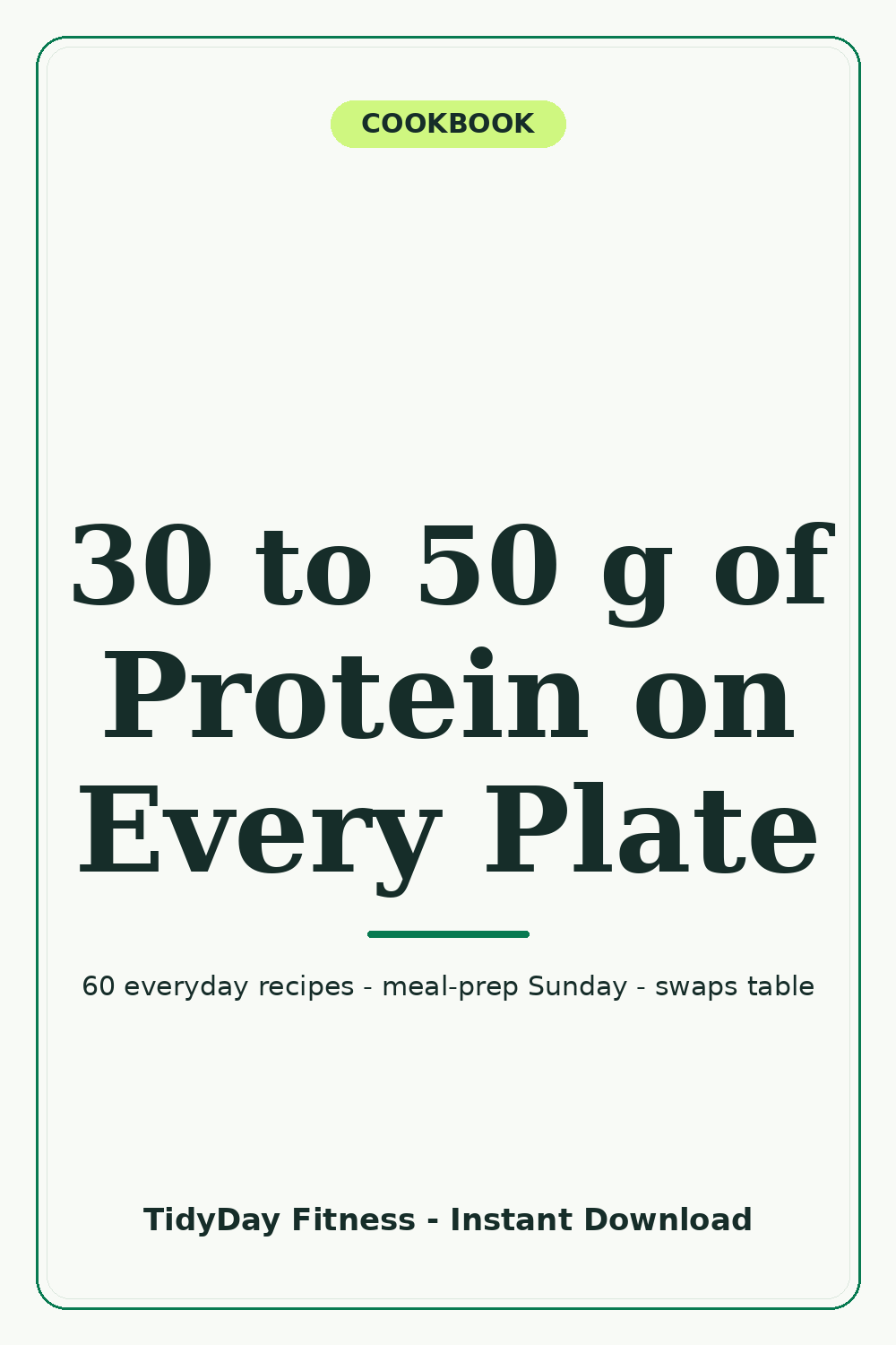 30 to 50 Grams of Protein on Every Plate