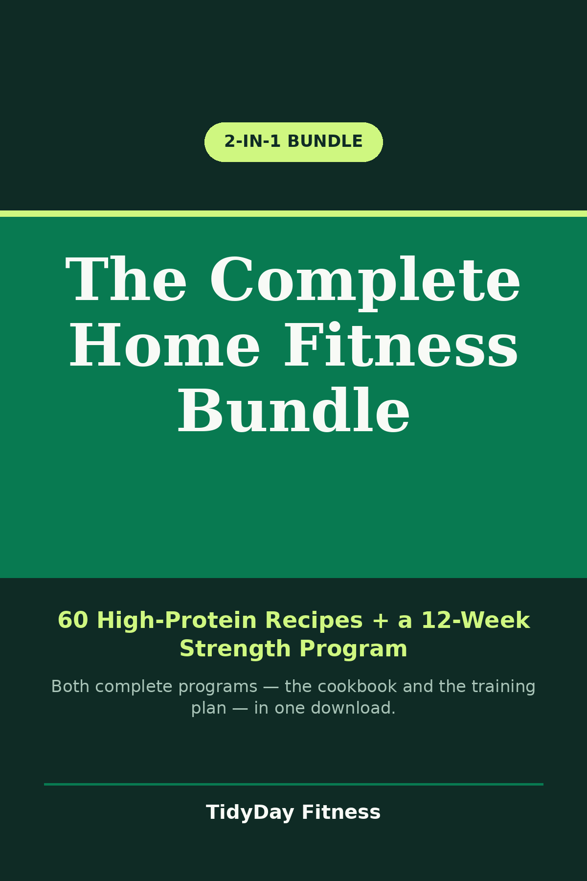 The Complete Home Fitness Bundle — 60 High-Protein Recipes + 12-Week Strength Program